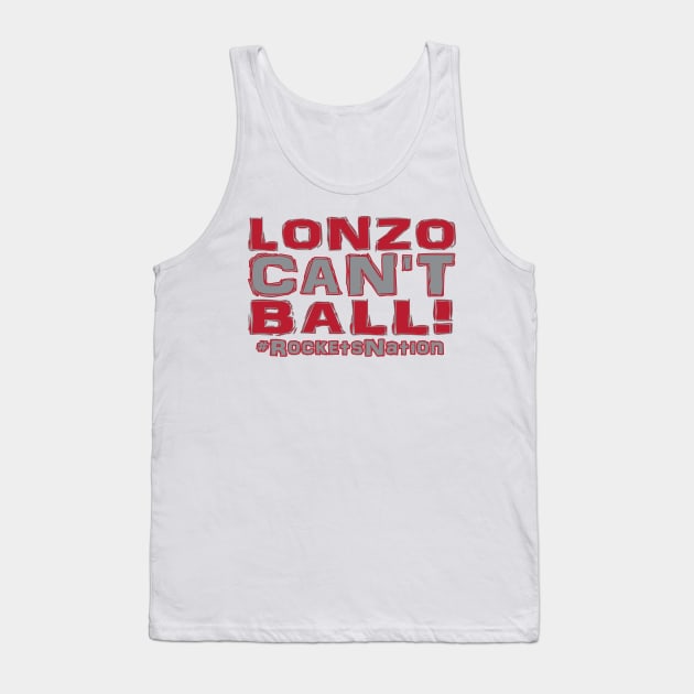 Lonzo Ball Lonzo Can't Ball Houston Edition Tank Top by OffesniveLine